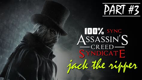 Assassin S Creed Syndicate Jack The Ripper Dlc Sync Part