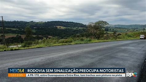 Falta De Sinalização Na Rodovia Pr 170 Preocupa Motoristas Em Guarapuava Campos Gerais E Sul G1