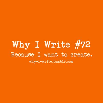 Why I Write Tumblr Com Writing Writing Motivation Writing