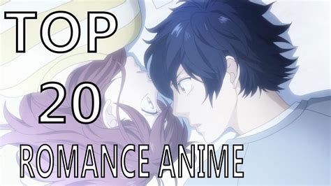My Top 20 Romance Anime Of All Time Youtube