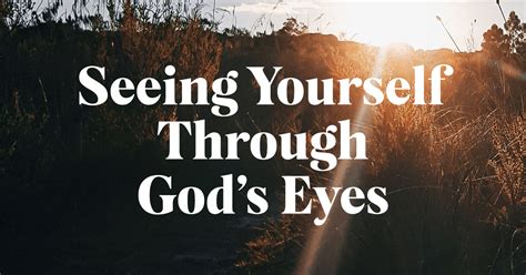 Seeing Yourself Through Gods Eyes Hope For The Heart