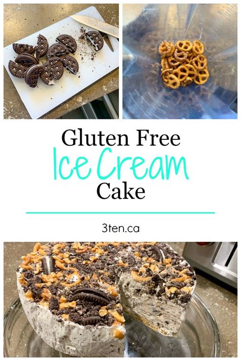 Recipe Gluten Free Ice Cream Cake — 3ten — A Lifestyle Blog
