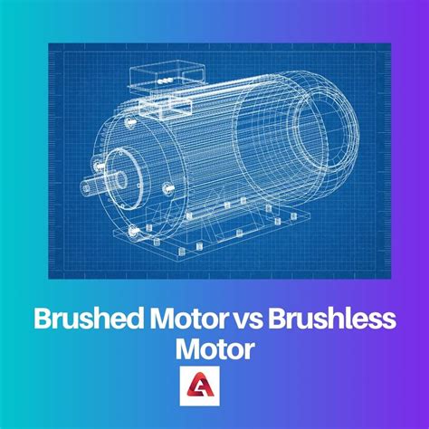 Brushed Vs Brushless Motors Difference And Comparison