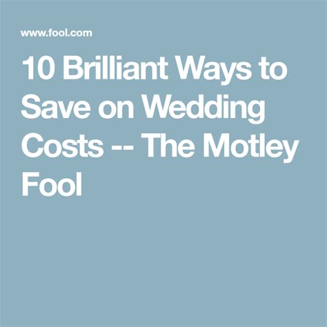 10 Brilliant Ways To Save On Wedding Costs The Motley Fool The