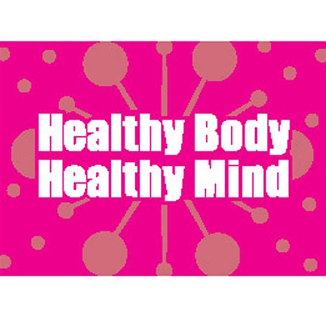 Healthy Body Healthy Mind Quotes Quotesgram