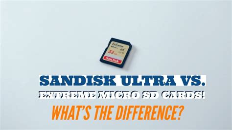 Now i guess you've had a basic understanding of what a tf card is. Sandisk Ultra vs. Extreme Micro SD Cards: Specifications Difference