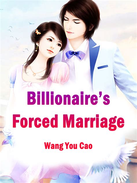 Billionaires Forced Marriage Novel Full Story Book Babelnovel