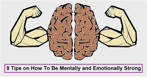 9 Tips On How To Be Mentally And Emotionally Strong