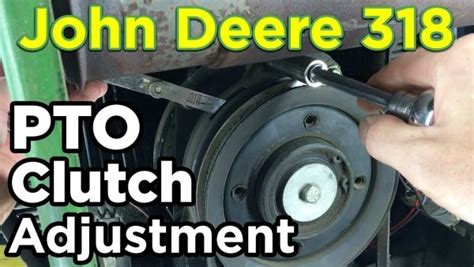 How To John Deere 318 Pto Clutch Adjustment Car Wiring Diagram