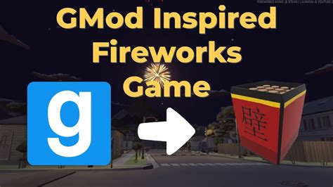 You can go crazy here and launch any types of fireworks, wherever you want to. GMod Inspired Game - Fireworks Mania - Adjustable fusetime ...