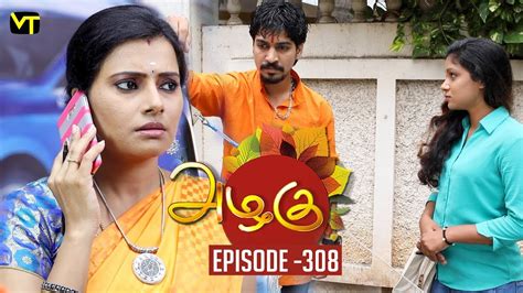 Tamil serial azhagu episode 719 ; Azhagu - Tamil Serial | அழகு | Episode 308 | Sun TV ...