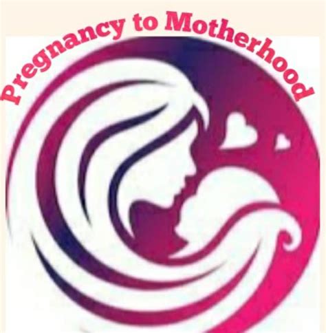Pregnancy To Motherhood