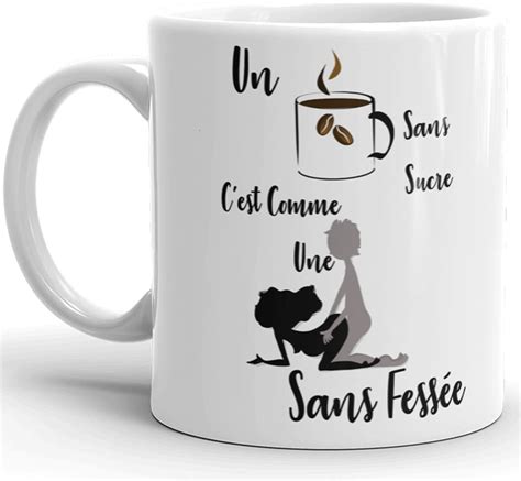 Kalféa Mug Humour Amour Café Sans Sucre Levrette Sans Fessée Tasse