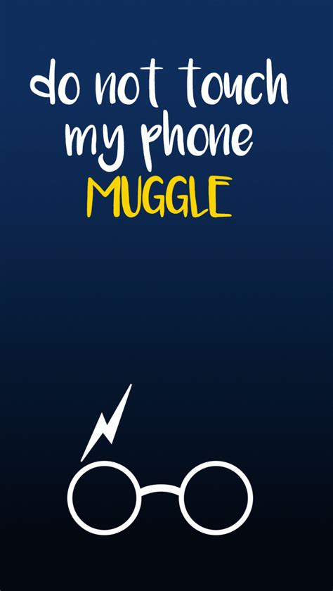 Dont Touch My Phone Muggle Wallpapers Bigbeamng