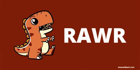 What Does Rawr Mean In Dinosaur It Means I Love You Answer Beach