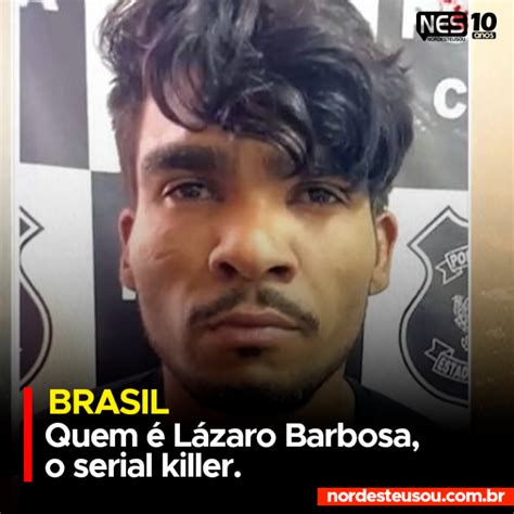 2,673 likes · 7 talking about this. Quem é Lázaro Barbosa, o serial killer. - NORDESTeuSOU