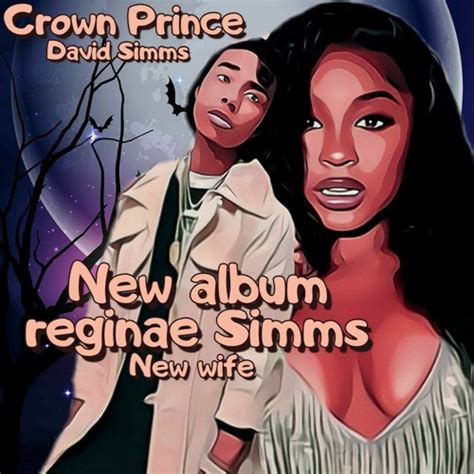 Stream Crown Prince David Simms New Album Reginae Simms Ruby Rose Turner By Joey King Simms