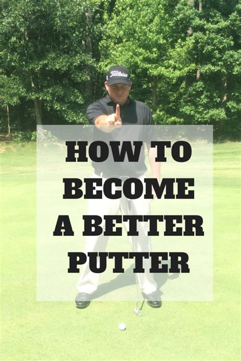 How To Become A Better Putter Putting Tips To Help Your Golf Game By Tyler Dice Golf Golf