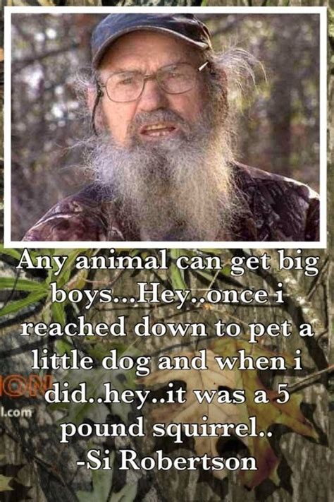Willie's idea of roughing it is having the wrong comfort setting on his sleep number bed. Si From Duck Dynasty Quotes. QuotesGram