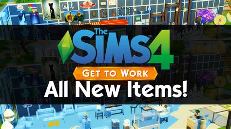 The Sims 4 Get To Work All The New Items In Build Buy Youtube