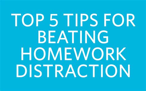 Top 5 Tips For Defeating Homework Distraction At Home Narbis