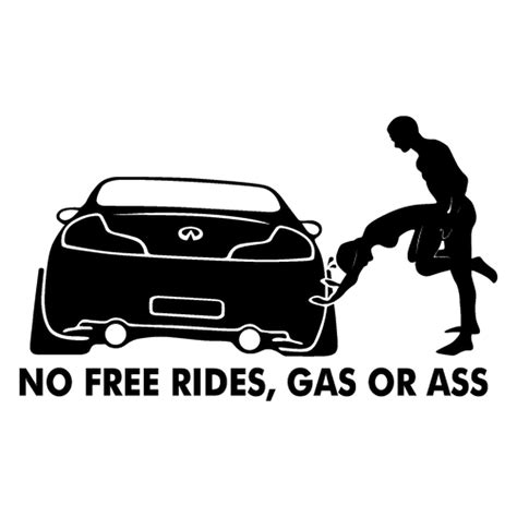 Sticker Infiniti No Free Rides Gas Or Ass