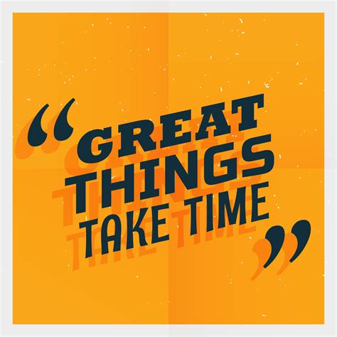 Yellow Poster With Text Great Things Take Time Download Free Vector