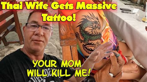 thai wife gets massive tattoo your mom will ki11 me เกาะเสม็ด youtube