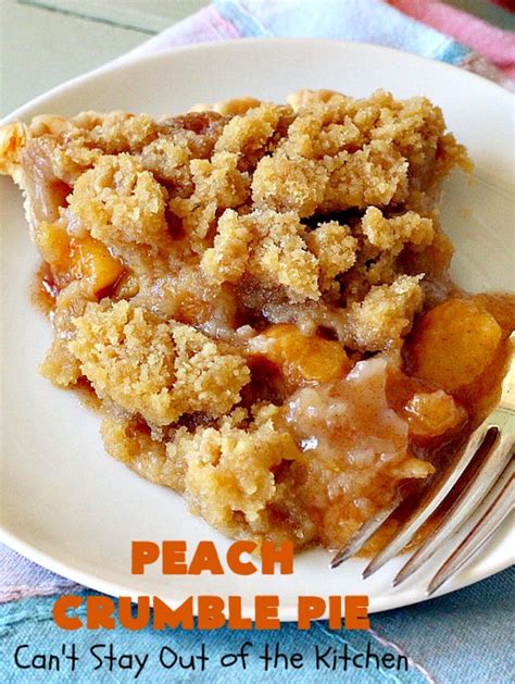 Peach Crumble Pie - Can't Stay Out of the Kitchen | Peach crumble ...