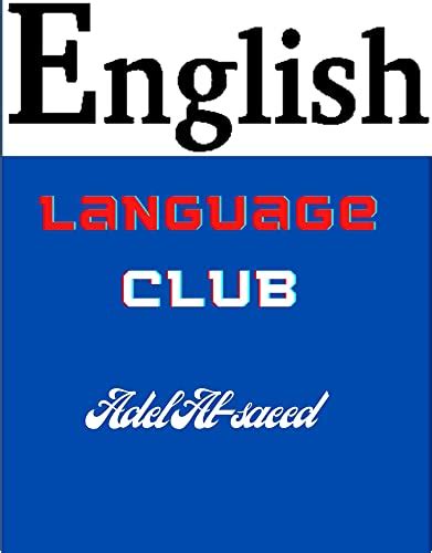 English Language Club Ebook Alsaeed Adel Kindle Store