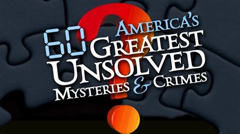 America's 60 Greatest Unsolved Mysteries & Crimes | Kanopy