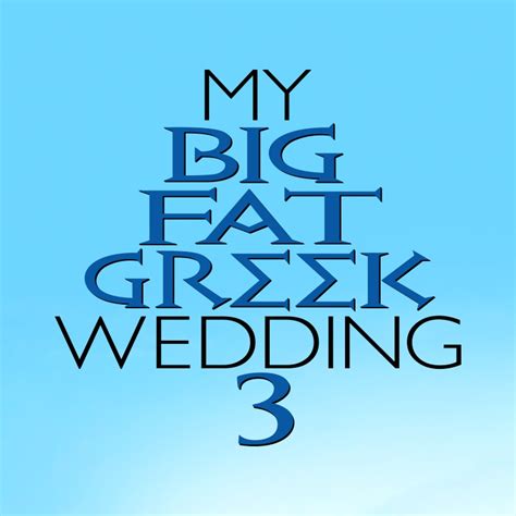 My Big Fat Greek Wedding