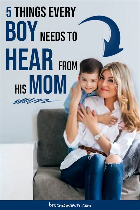 5 Things Every Boy Needs To Hear From His Mom Mom Boys Kids And