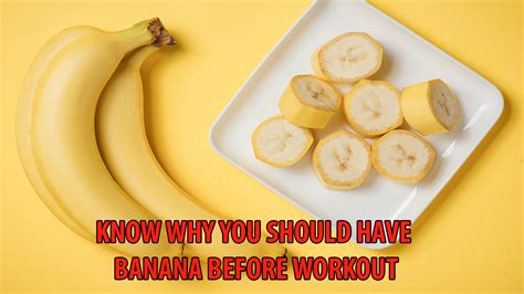 Eat Banana Before Workout Know Why