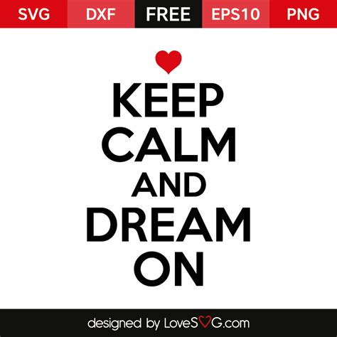 Keep Calm And Dream On