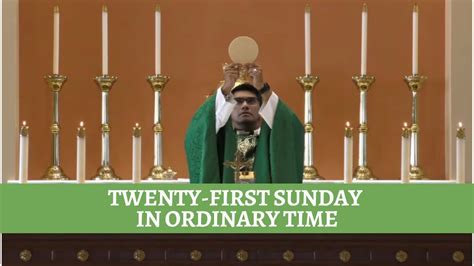 Twenty First Sunday In Ordinary Time Youtube