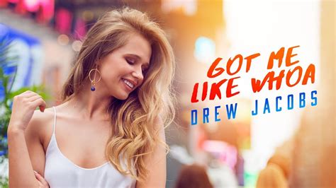 Drew Jacobs Got Me Like Whoa Official Music Video YouTube