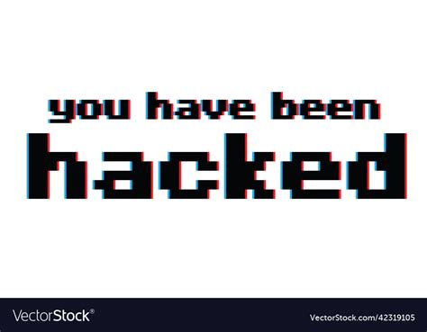 You Have Been Hacked Royalty Free Vector Image