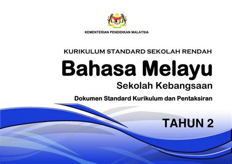 Pendidikan jasmani dan pendidikan kesihatan ¯¼ü¸øå¢ôõ ¿äì¸øå¢ôõ dokumen standard kurikulum dan pentaksiran. DSKP Bahasa Melayu Tahun 2 (KSSR Semakan)