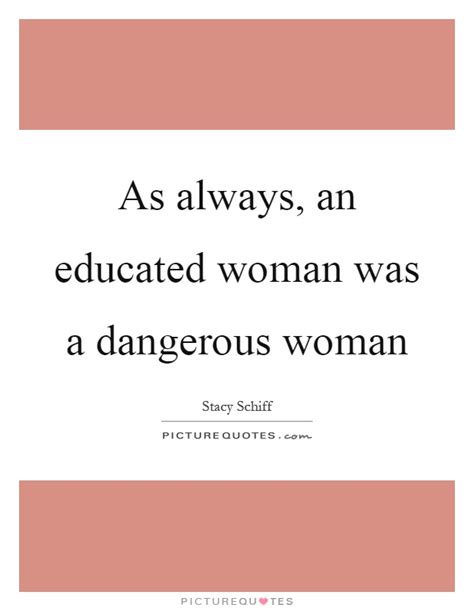Educated Women Quotes And Sayings Educated Women Picture Quotes