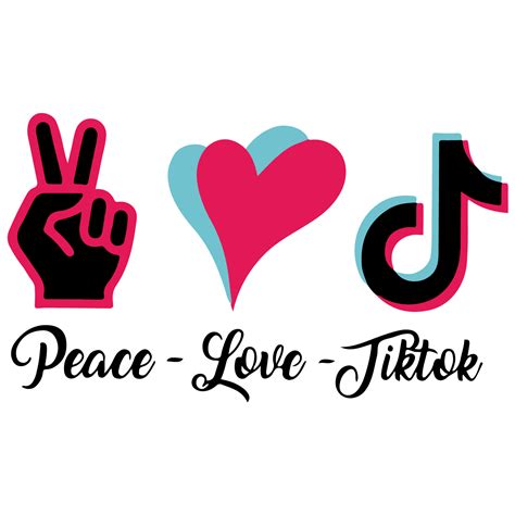Tiktok Svg Tiktok Logo Svg Peace Love Tiktok Svg Tiktok B Inspire