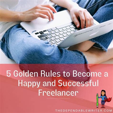 How To Become A Successful Freelancer My 5 Golden Rules