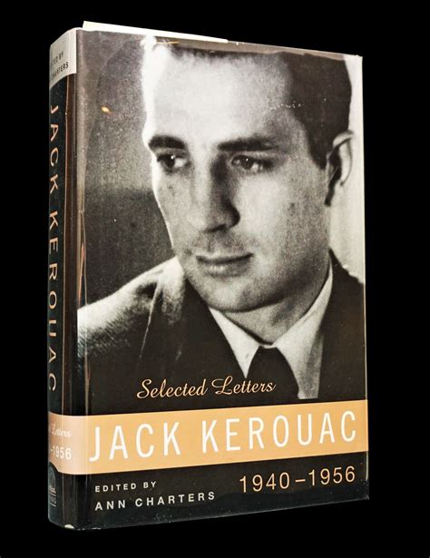 Jack Kerouac Selected Letters 1940 1956 Jack Kerouac First Edition
