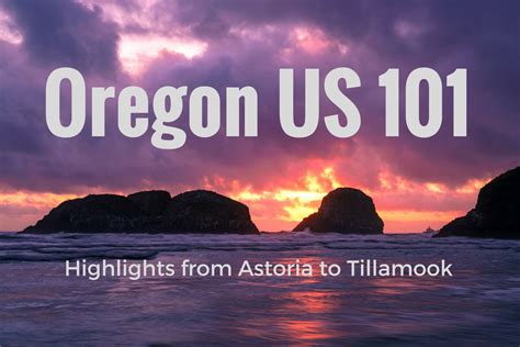 Oregon Us 101highlights From Astoria To Tillamook Onstandby