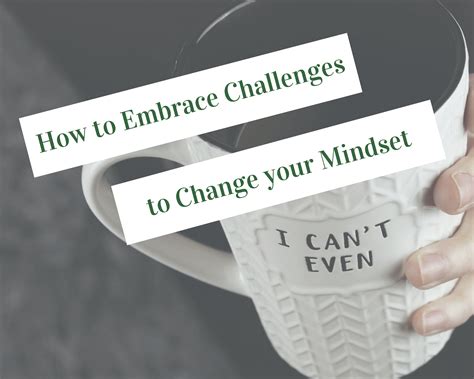 How To Embrace Challenges To Change Your Mindset Mind Medicine