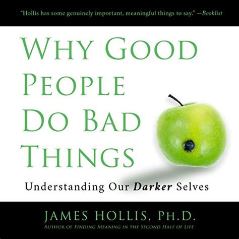 Why Good People Do Bad Things By James Hollis Phd Audiobook Audible