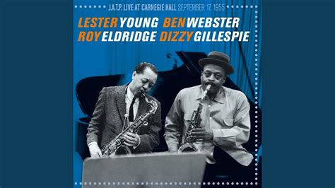 I Got Rhythm Feat Dizzy Gillespie Roy Eldridge Ben Webster Youtube