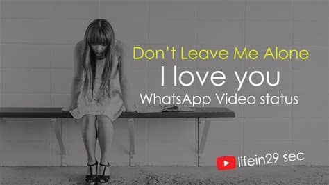 Here you can find , best sad whatsapp status including all sad quotes, sad status, sad whatsapp status dp, images and best whatsapp status. Don't leave Me Alone | Sad WhatsApp Video status | Love ...