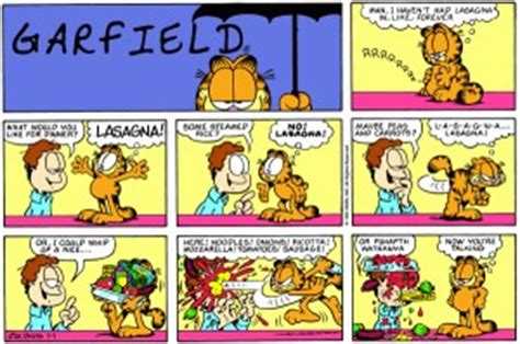 In garfelf's guide to a great lasagna, you play some random joe who is supposed to collect all. Lasagna Garfield Quotes About. QuotesGram