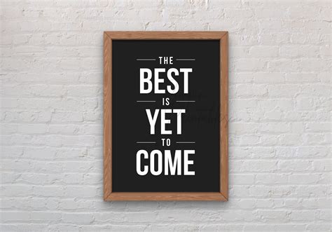 The Best Is Yet To Come Printable Wall Art Inspirational Etsy Wall